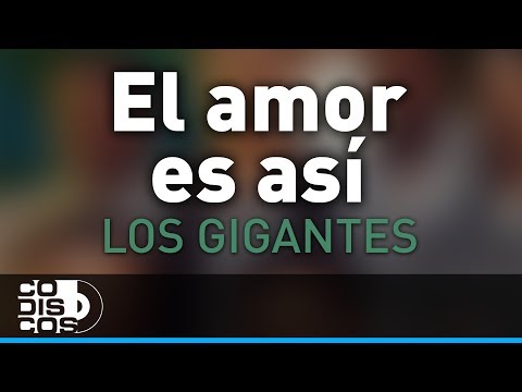 El Amor Es Así, Los Gigantes Del Vallenato - Audio
