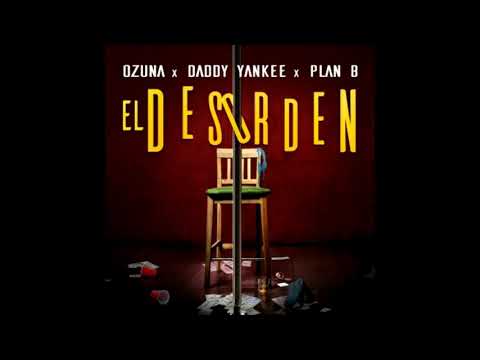OZUNA X DADDY YANKEE X PLAN B - EL DESORDEN