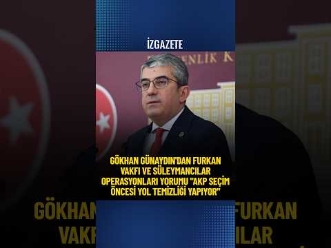 Gökhan Günaydın: "AKP Seçim Öncesi Yol Temizliği Yapıyor" #yeniparti #akp