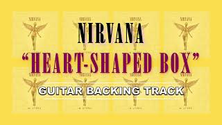 Nirvana - Heart-Shaped Box | Guitar Backing Track