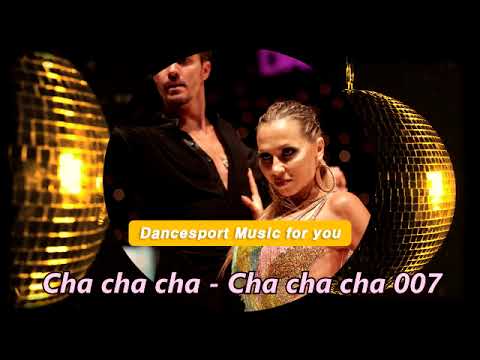 (Cha cha cha) cha cha cha 007 - Dancesport Music for you
