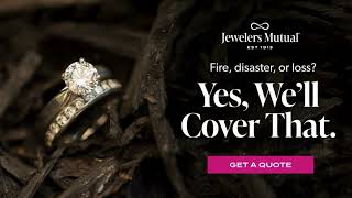 Jewelers Mutual Fire, Disaster, or Loss? Yes, We'll Cover That.