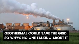 Podcast: Geothermal Could Save the Grid. So Why's No One Talking About It?