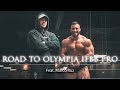 ROAD TO OLYMPIA IFBB PRO Feat. Marco Ruz