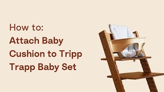 How to attach the Baby Cushion to the Stokke Tripp Trapp Baby Set