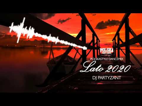 DJ Partyzant - Polskastyle Dancemix - Lato 2020