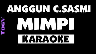Download lagu MIMPI - Anggun C.Sasmi - Karaoke. mp3