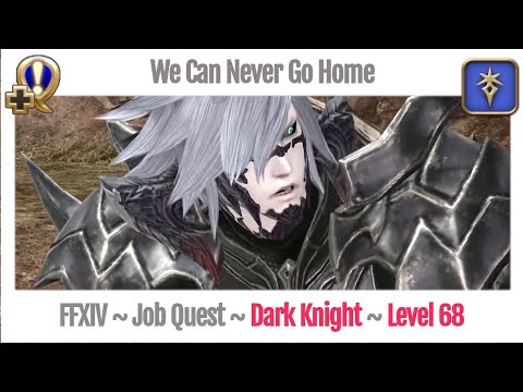 FFXIV Dark Knight Level 68 Job Quest ~ Stormblood ~ We Can Never Go Home