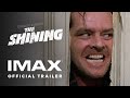 The Shining Official Trailer Experience It In IMAX