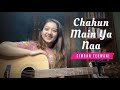 Chahun Main Ya Naa Aashiqui 2 Acoustic Cover By Simran Ferwani 2021