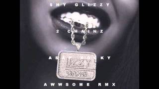 Shy Glizzy - Awwsome (Remix) Feat. 2 Chainz &amp; A$AP Rocky