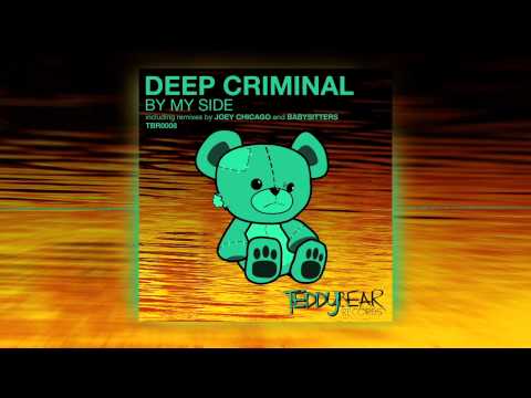 DEEP CRIMINAL - By My Side (Babysitters Remix)