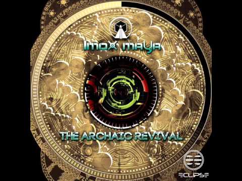Imox Maya - The Archaic Revival Eclipse Records 2015 ECREP020