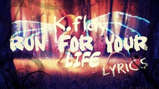 K.Flay - Run for your life [LYRICS]