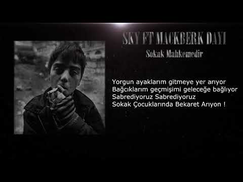 Mackberk Dayı ft Sky - Sokak Mahkemedir (Official Lyric Video)#2018