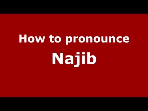 How to pronounce Najib