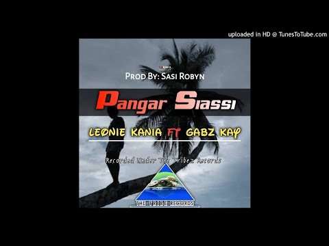 Pangar Siasi-Leonie Kania ft Gabz Kay (2020)