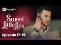 Sweet Little Lies | Ep 17-19 | My cheating husband wants me back!