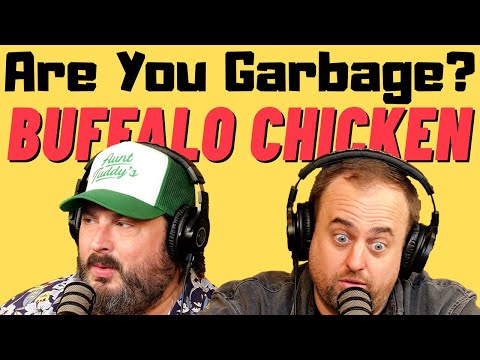 Are You Garbage Comedy Podcast: Big Buffalo Chicken Guys w/ Kippy & Foley