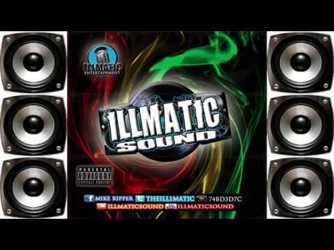 ILLMATIC SOUND - DANCEHALL MIX 2011