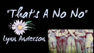 That&#39;s A No No - Lyrics - Lynn Anderson