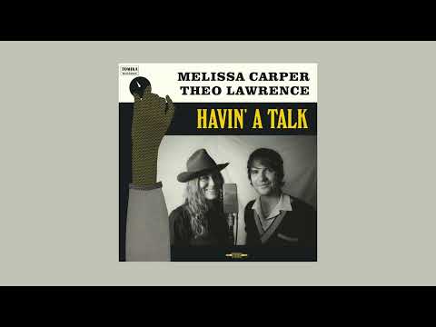 Melissa Carper & Theo Lawrence - "Thank You, But No Thank You"