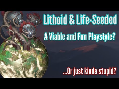 Stellaris | Life-Seeded & Lithoids - Good or Bad? | -100% Habitabilty vs Lithoids!
