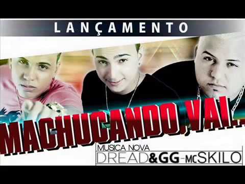 DREAD E GG & MC SKILO   MACHUCANDO VAI dj doquinha ophiciall