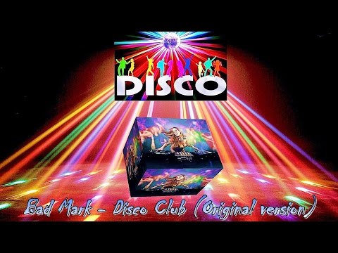 Bad Mark - Disco Club (Original version)