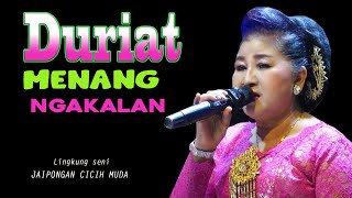Download lagu DURIAT MENANG NGAKALAN - JAIPONGAN CICIH MUDA mp3