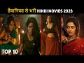 Top 10 Mind Blowing Crime Thriller Hindi Movies 2023