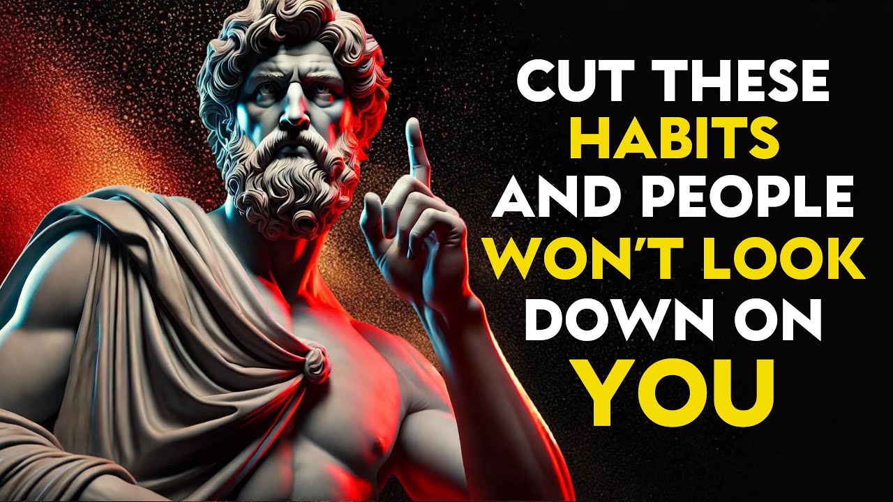 7 Terrible Habits That Instantly Make People Look Down on You | STOIC PHILOSOPHY