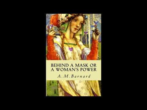 Behind a Mask or a Woman's Power by A M Barnard — free full audiobook