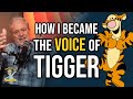 How I Became The Voice Of Tigger