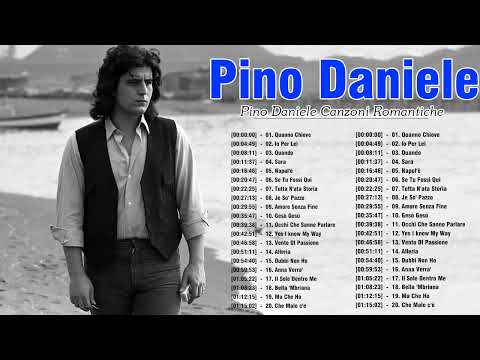 Le Piu Belle Canzoni Di Pino Daniele - Pino Daniele Canzoni Famose - The Best Of Pino Daniele