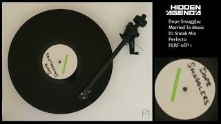 Dope Smugglaz - Married To Music (DJ Sneak Mix) [Unreleased Perfecto White Label]