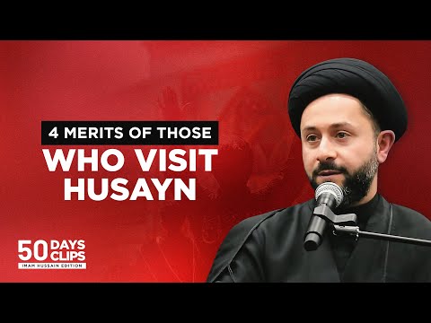 Day 41: Divine Merits and Rewards of Visiting Imam Husayn's Shrine | Sayed Jawad Qazwini
