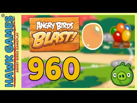 Angry Birds Blast Level 960 - 3 Stars Walkthrough, No Boosters