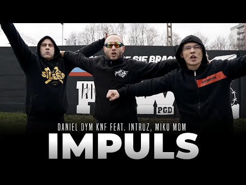 Daniel DYM KNF - IMPULS feat. Intruz, Miku MDM / prod. Phono CoZaBit (Official Video)