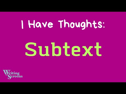 I Have Thoughts: SUBTEXT