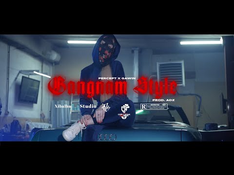 PERCEPT X GAWIN - Gangnam Style (Official Video) Prod.ADZ