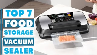 “7 Best Vacuum Sealers for Ultimate Food Storage – Must-Have Kitchen Gadgets!