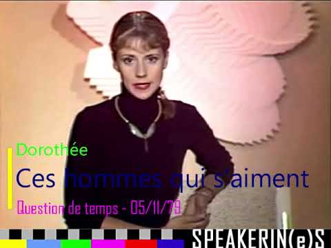 Dorothée "Question de temps: Ces hommes qui s'aiment" (A2 - 05.11.1979)