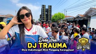 Download lagu DJ TRAUMA • DEDE TRIA • ANDI PUTRA 3 • Show Dukuhtengah Blok Panggang Karangampel mp3 Download lagu DJ TRAUMA • DEDE TRIA • ANDI PUTRA 3 • Show Dukuhtengah Blok Panggang Karangampel mp3