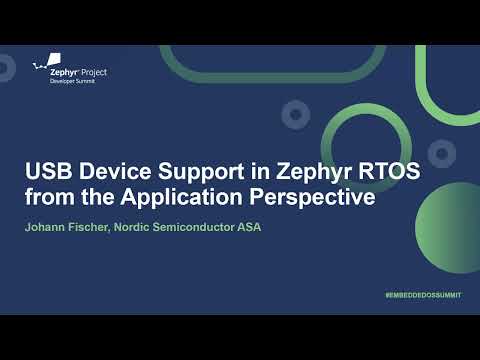 USB Device Support in Zephyr RTOS from the Application Perspective - Johann Fischer