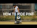 How To Ride Onewheel Pint