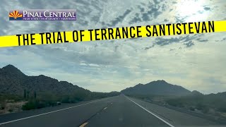 Pinal County Crime podcast: The Trial of Terrance Santistevan, Episode 4