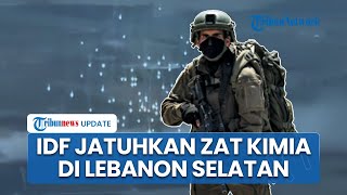 Tentara Israel Disebut Jatuhkan Zat Kimia di Lebanon Selatan, UNIFIL Beri Peringatan Keras