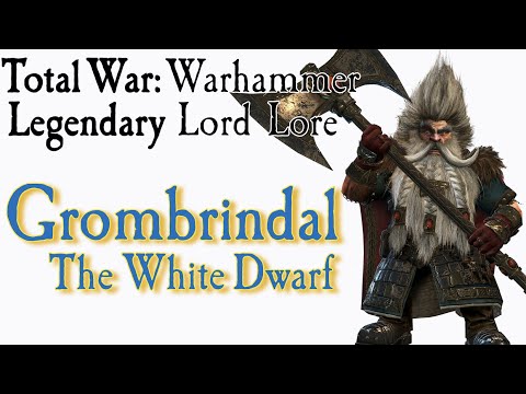 Grombrindal The White Dwarf Lore Total War: Warhammer
