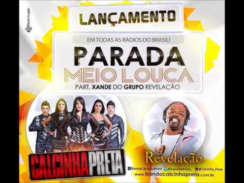 CALCINHA PRETA PARADA MEIO LOUCA  PART   XANDY DO GRUPO REVELAÇÃO ) VOL 28